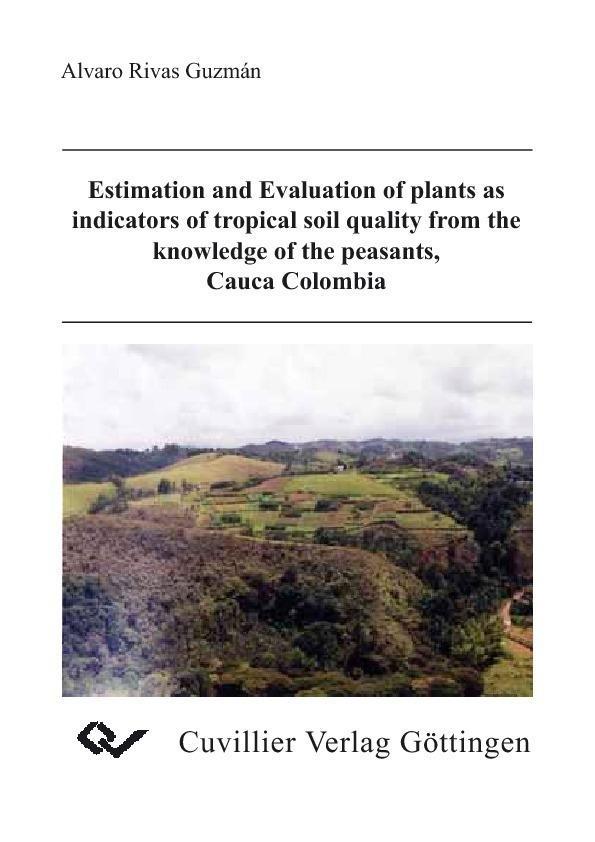 Estimation and Evaluation of plants as indicators of tropical soil quality from the knowledge of he peasants Cauca Colombia