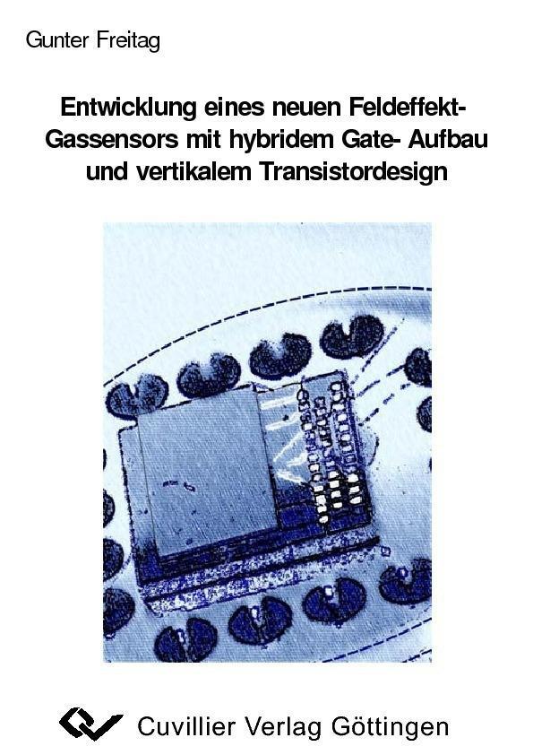 Entwicklung eines neuen Feldeffekt-Gassensors mit hybriden Gate-Aufbau und vertikalen Transistor