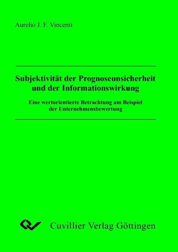 Subjektivität der Prognoseunsicherheit und der Informationswirkung