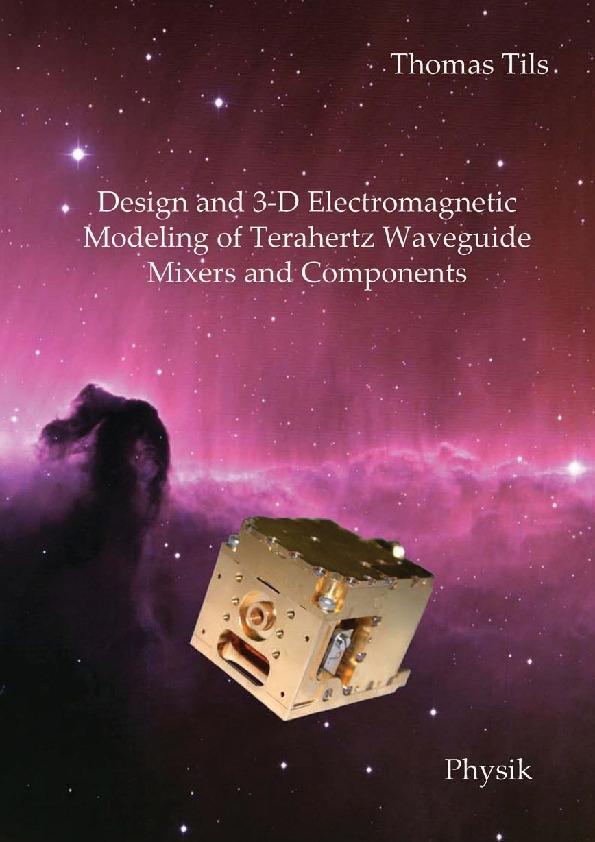  and 3-D Electromagnetic Modeling of Terahertz Waveguide Mixers and Components