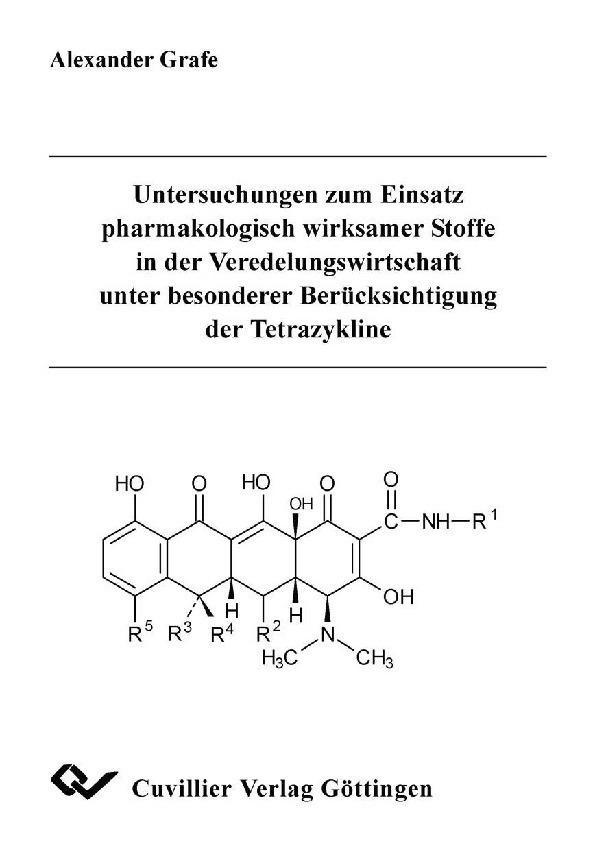 Untersuchungen zum Einsatz pharmakologisch wirksamer Stoffe in der Veredelungswirtschaft unter besonderer Berücksichtigung der Tetrazykline