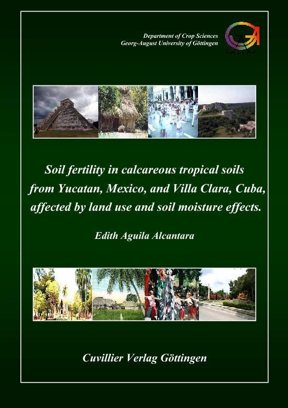 Soil Fertility in Calcareous Tropical Soils from Yucatan Mexico and Villa Clara Cuba affected by Land Use and Soil Moisture effects