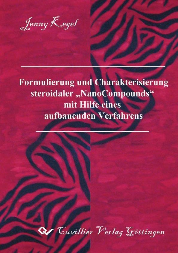 Formulierung und Charakterisierung steroidaler NanoCompounds' mit Hilfe eines aufbauenden Verfahrens