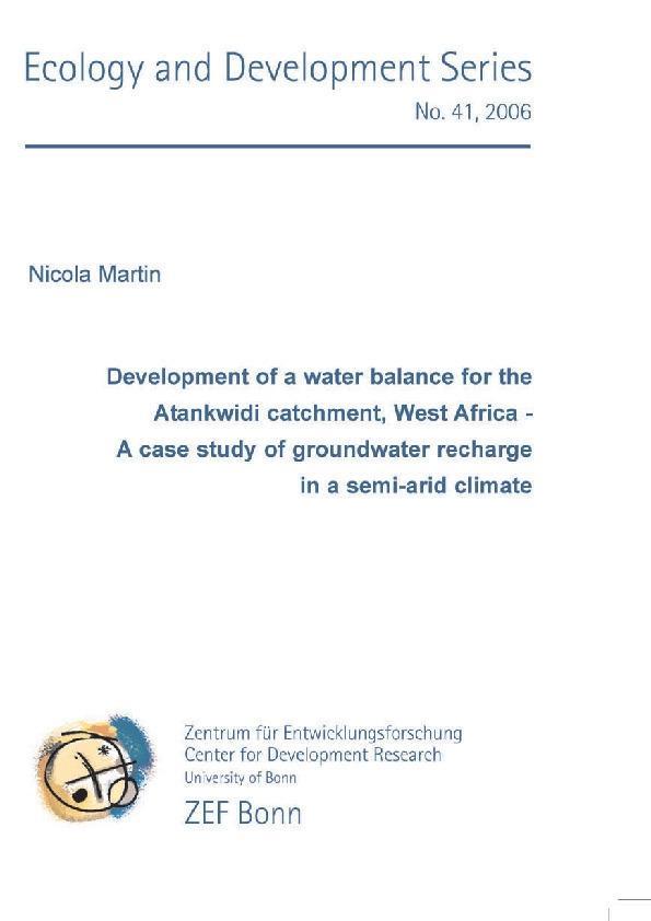 Development of a water balance for the Atankwidi catchment West Africa - A case study of groundwater recharge in a semi-arid climate