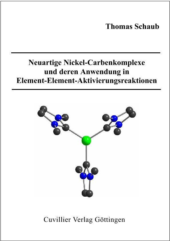Neuartige Nickel-Carbenkomplexe und deren Anwendung in Element-Element-Aktivierungsreaktionen
