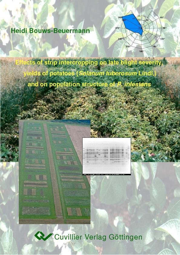 Effects of strip intercropping on late blight severity yields of potatoes (Solanum tuberosum Lindl.) and on population structure of P. infestans