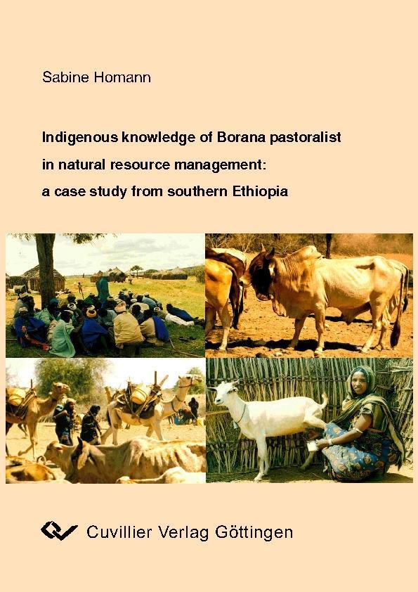Indigenous knowledge of Borana pastoralists in natural resource management: a case study from southern Ethiopia