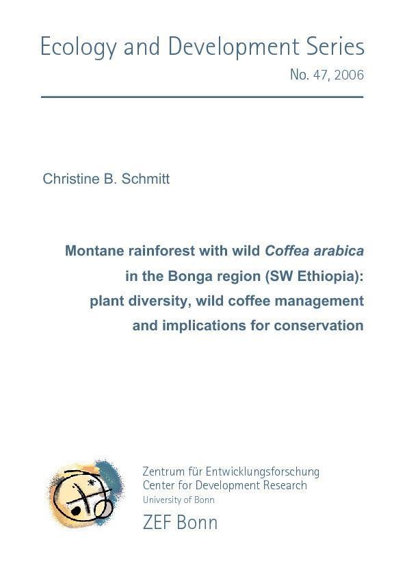 Montane rainforest with wild Coffea arabica in Bonga region (SW Ethiopia): plant diversity wild coffee management and implications for conservation