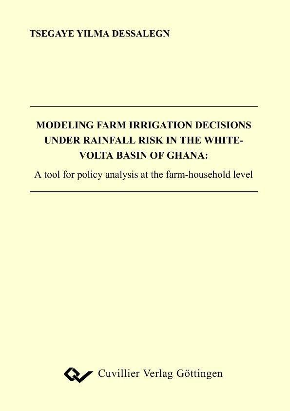 Modeling Farm Irragation Decisions under Rainfall Risk in the White-Volta Basin of Ghana