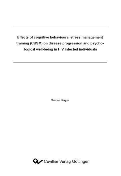 Effects of cognitive behavioural stress management training (CBSM) on disease progression and psychological well-being in HIV infected individuals