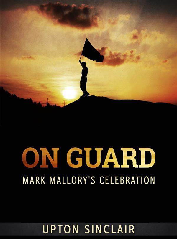 On Guard: Mark Mallory‘s Celebration
