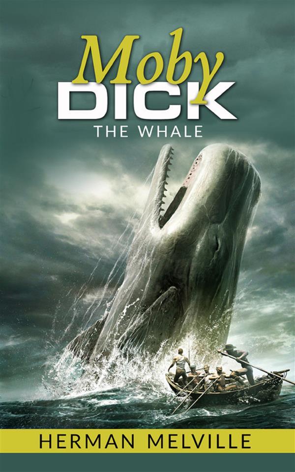 Moby Dick; Or The Whale