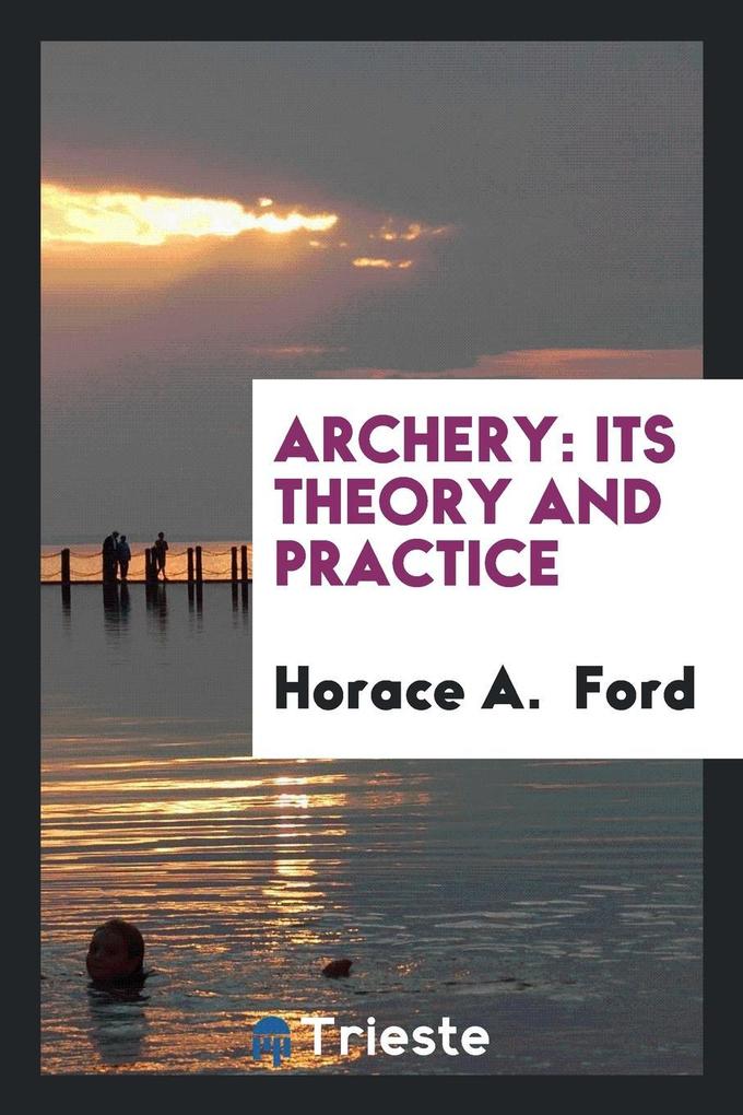 Archery als Taschenbuch von Horace A. Ford