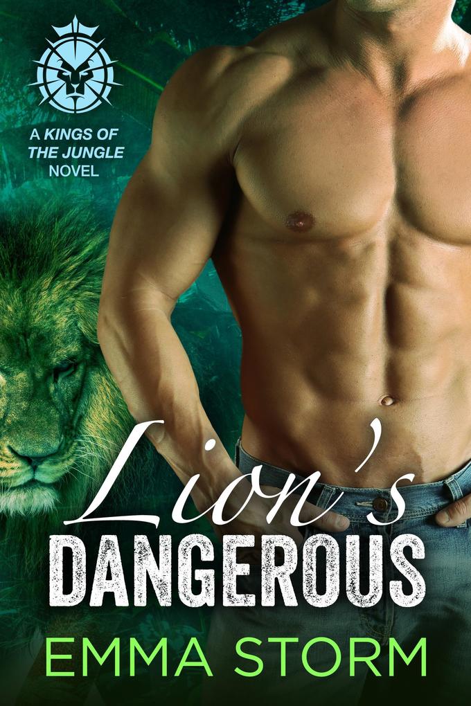 Lion‘s Dangerous (Kings of the Jungle #1)