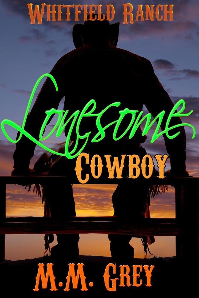 Lonesome Cowboy (Whitfield Ranch #1)