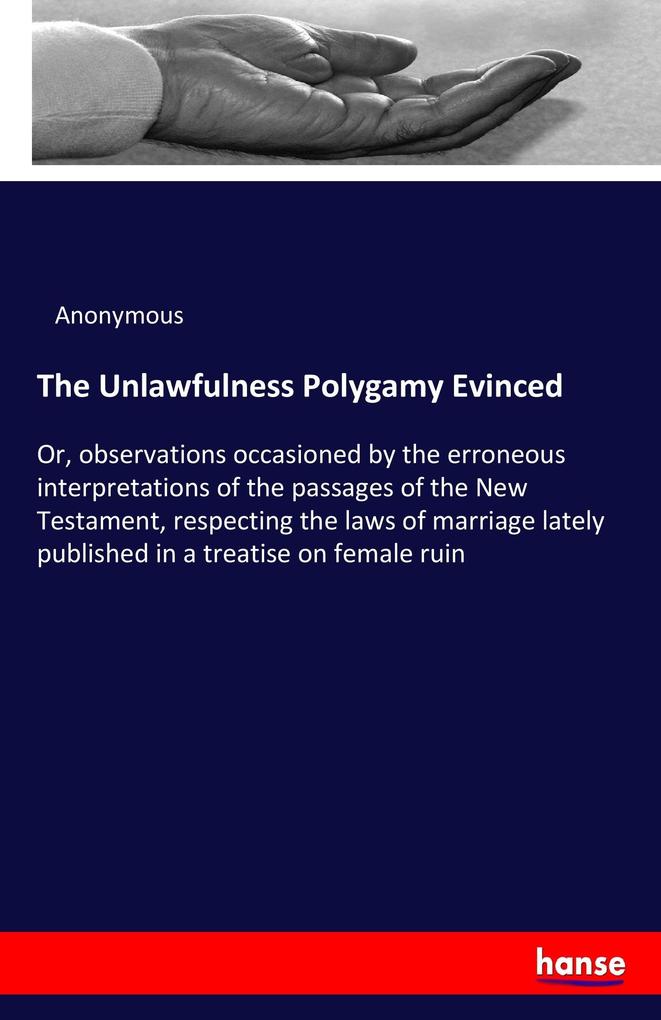 The Unlawfulness Polygamy Evinced