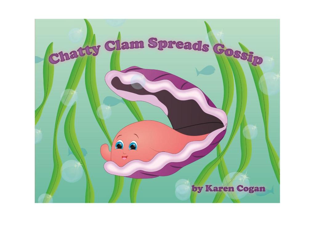 Chatty Clam Spreads Gossip (God‘s Lessons for Little Kids)