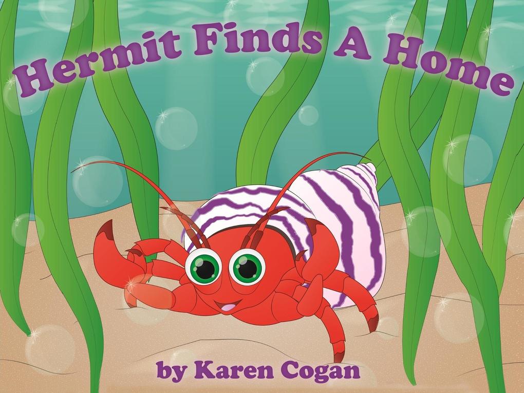 Hermit Finds a Home (God‘s Lessons for Little Kids)