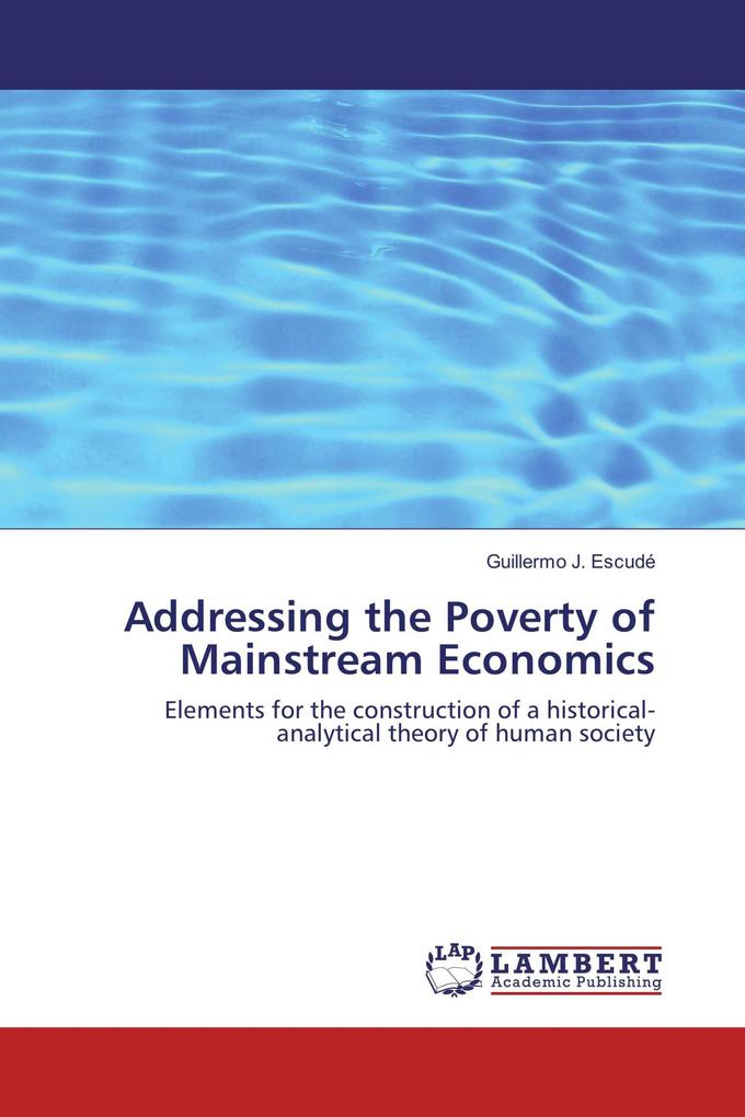 Addressing the Poverty of Mainstream Economics