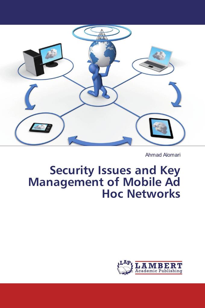 Security Issues and Key Management of Mobile Ad Hoc Networks