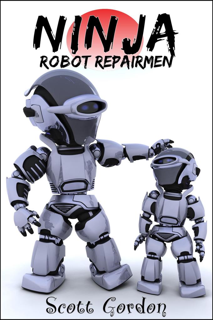 Ninja Robot Repairmen