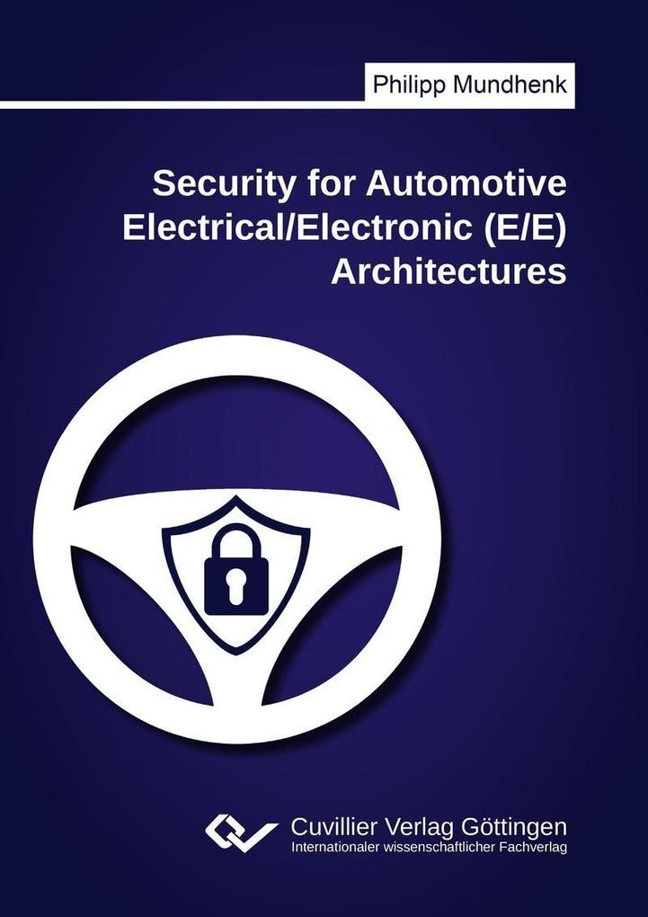 Security for Automotive Electrical/Electronic (E/E) Architectures