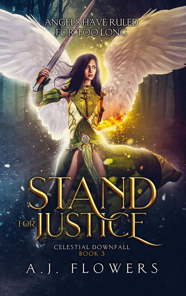 Stand for Justice (Celestial Downfall #3)