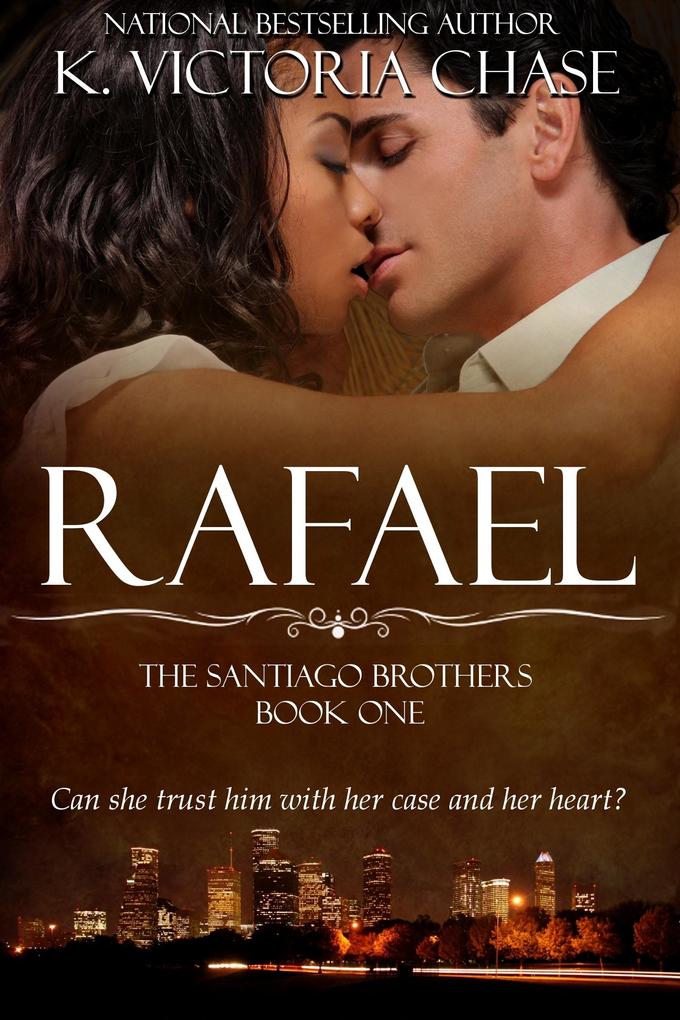 Rafael (The Santiago Brothers Book One)