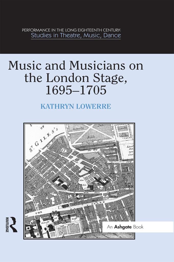 Music and Musicians on the London Stage 1695-1705