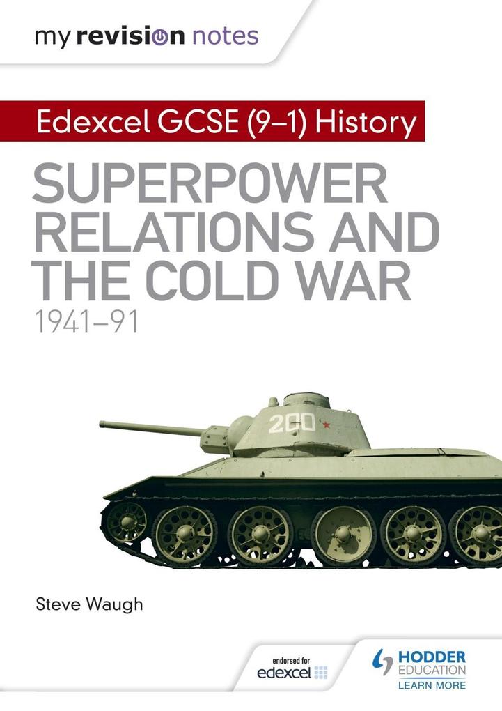 My Revision Notes: Edexcel GCSE (9-1) History: Superpower relations and the Cold War 1941-91