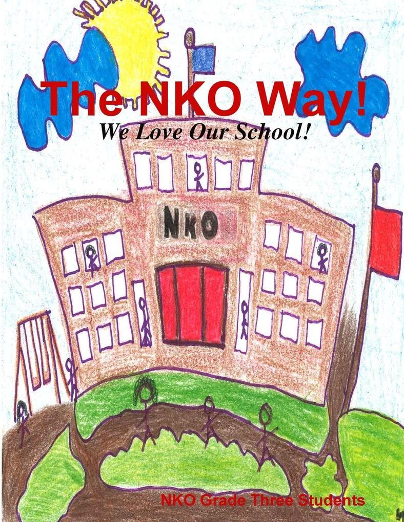 The NKO Way! We Love Our School