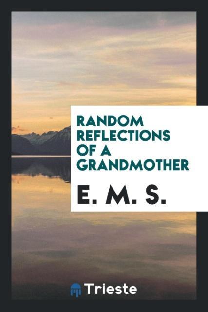 Random Reflections of a Grandmother