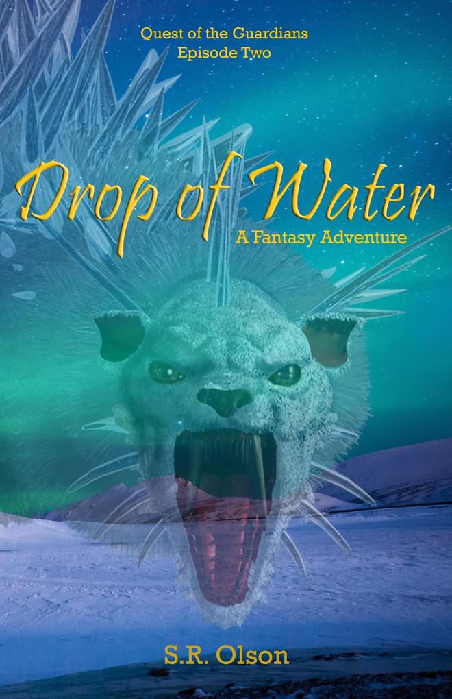 Drop of Water: A Fantasy Adventure (Quest of the Guardians #2)