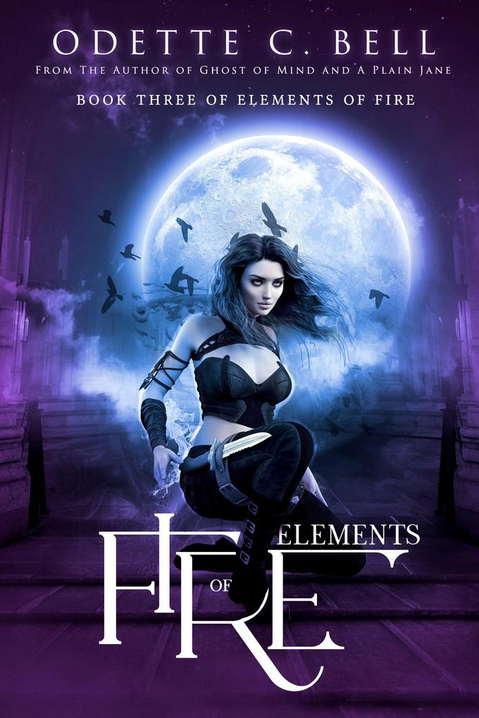 Elements of Fire Book Three