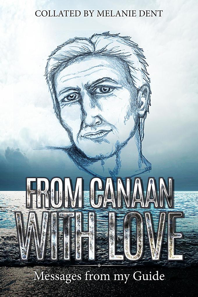 From Canaan with Love: Messages from my Guide