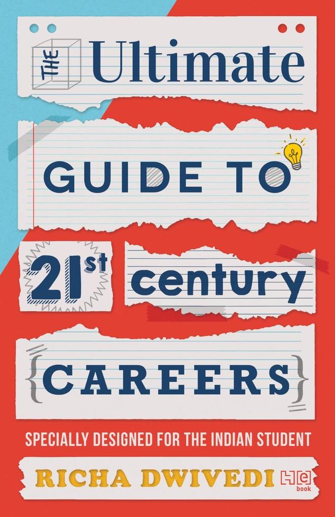 The Ultimate Guide to 21st Century Careers