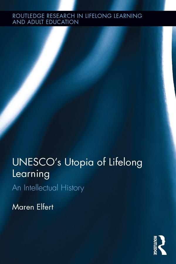 UNESCO‘s Utopia of Lifelong Learning