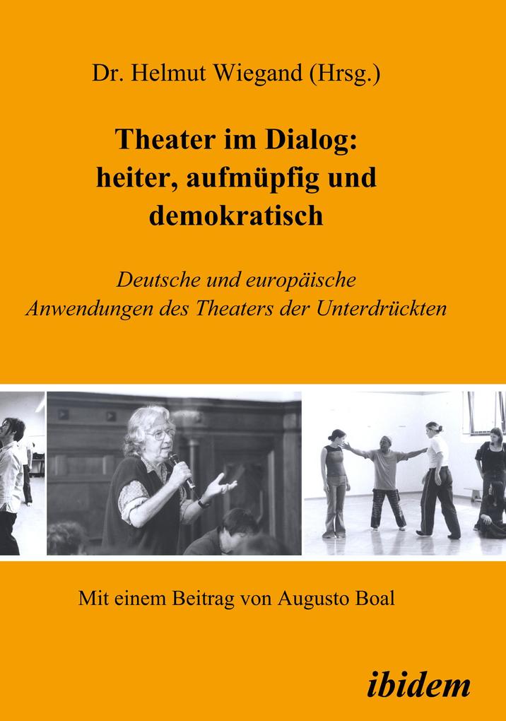 Theater im Dialog: heiter aufmüpfig und demokratisch