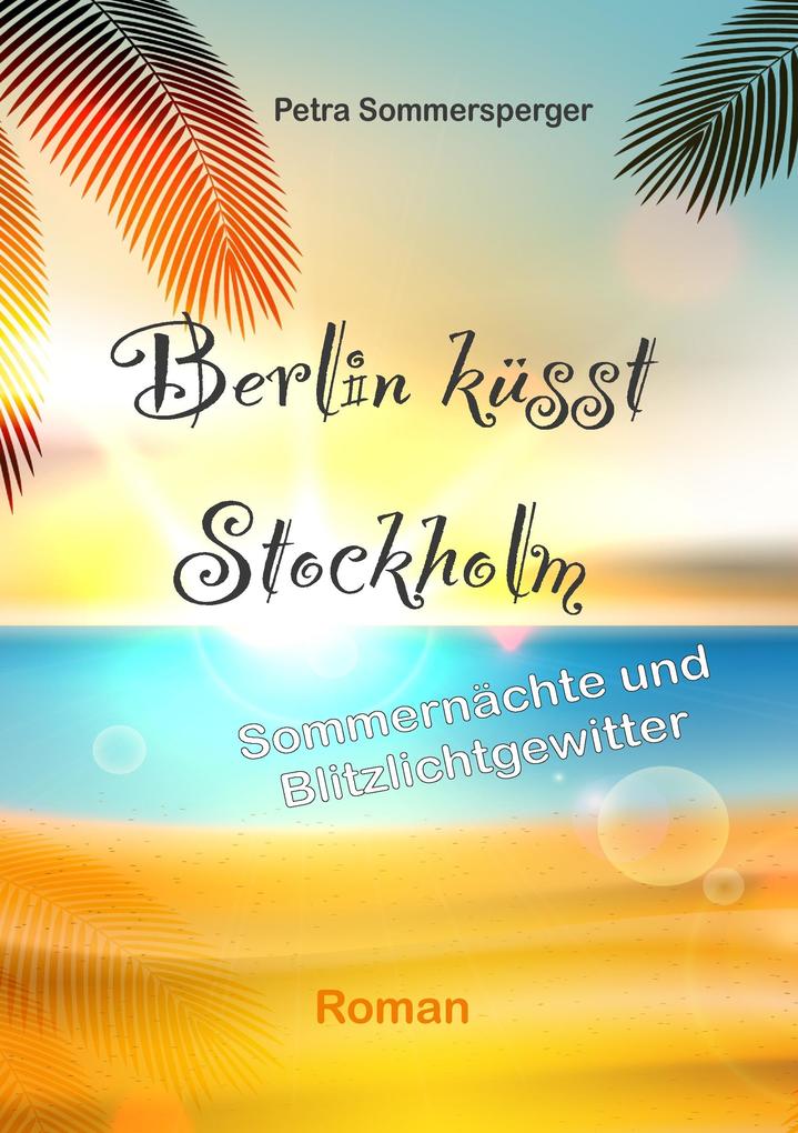 Berlin küsst Stockholm