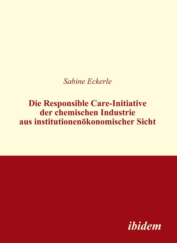 Die Responsible Care-Initiative der chemischen Industrie aus institutionenökonomischer Sicht