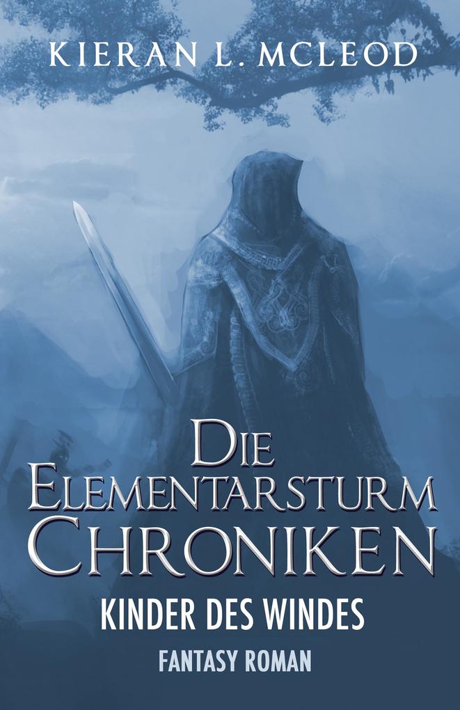 Die Elementarsturm-Chroniken - Die Kinder des Windes: Roman 1