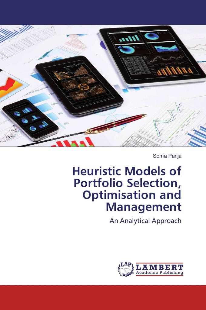 Heuristic Models of Portfolio Selection Optimisation and Management