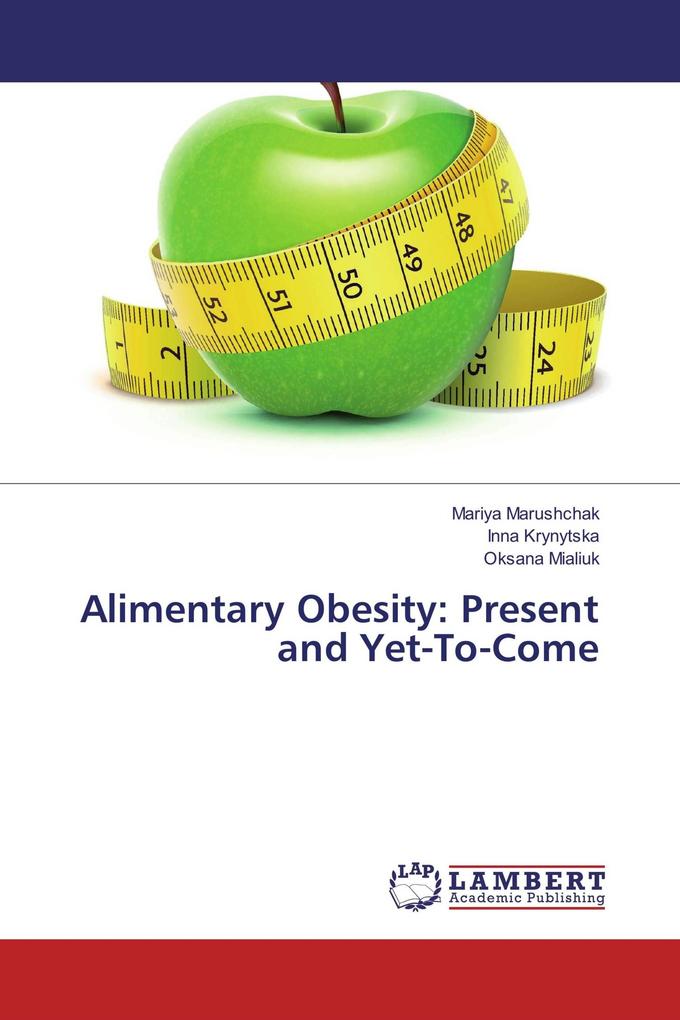Alimentary Obesity: Present and Yet-To-Come