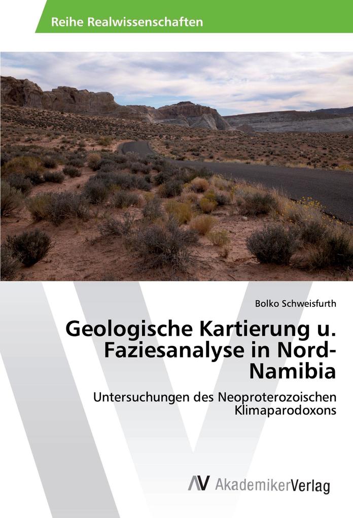 Geologische Kartierung u. Faziesanalyse in Nord-Namibia