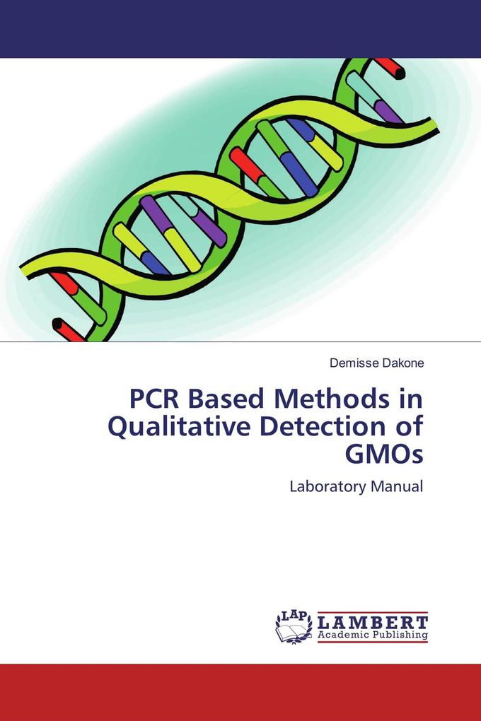 PCR Based Methods in Qualitative Detection of GMOs