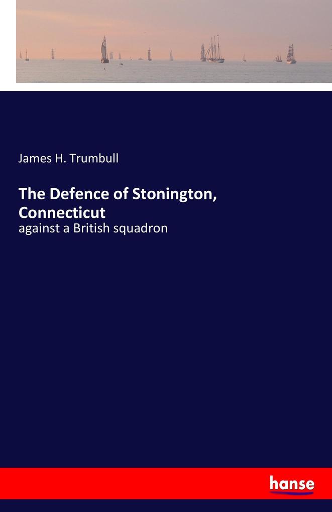 Image of The Defence of Stonington Connecticut