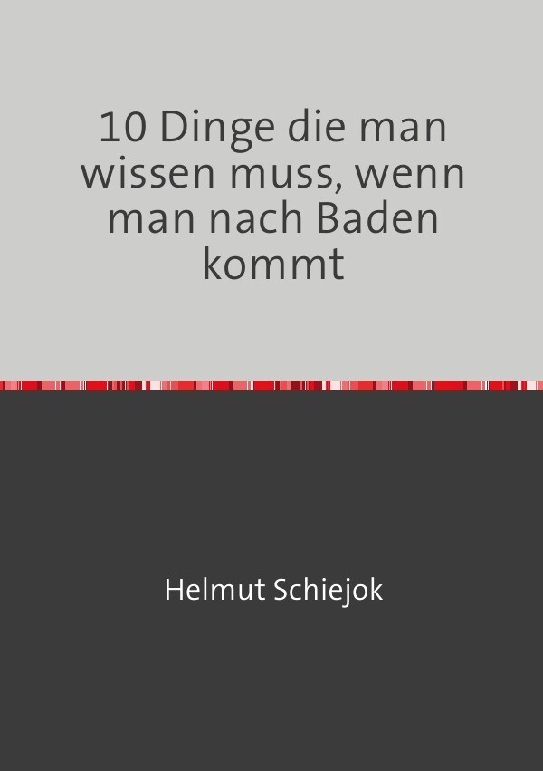 10 Dinge die man wissen muss wenn man nach Baden kommt