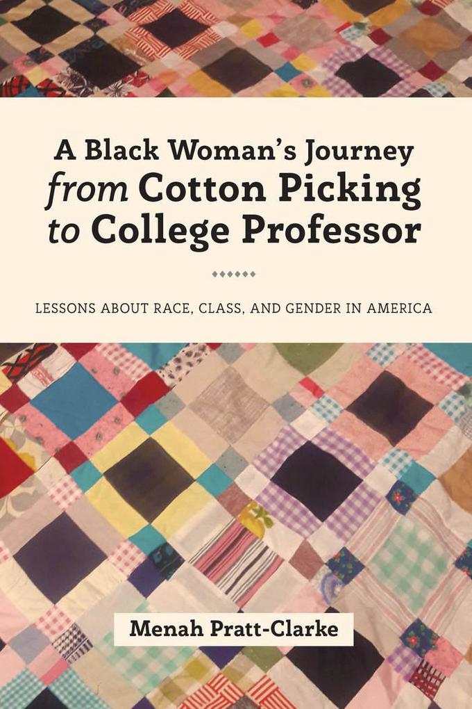 A Black Woman‘s Journey from Cotton Picking to College Professor