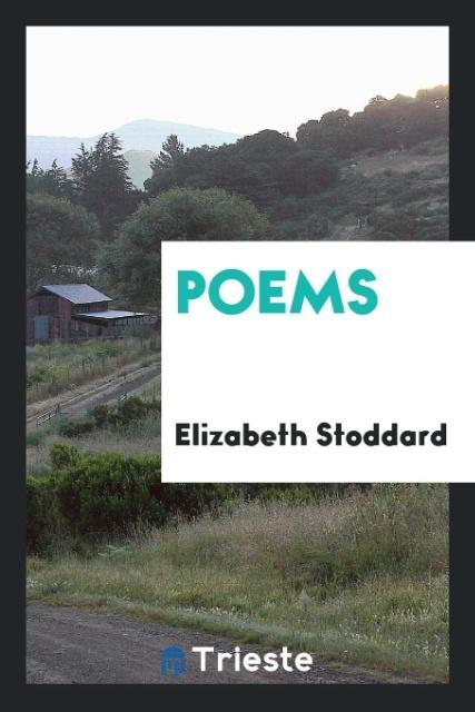 Poems als Taschenbuch von Elizabeth Stoddard