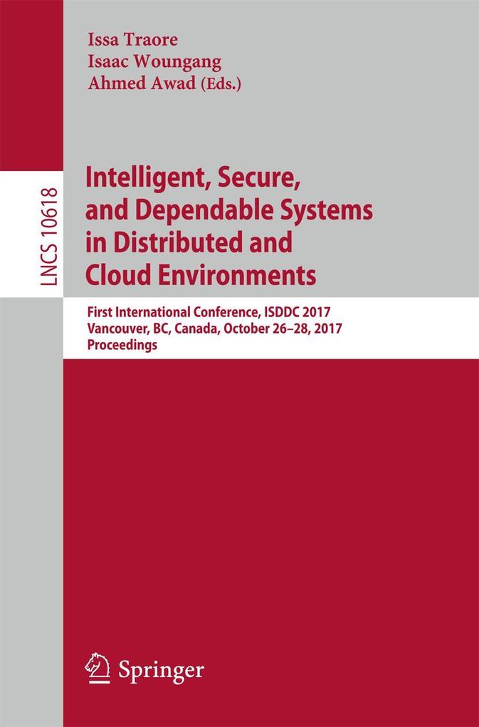 Intelligent Secure and Dependable Systems in Distributed and Cloud Environments